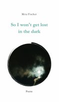 eBook: So I won't get lost in the dark