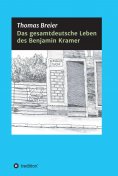 eBook: Das gesamtdeutsche Leben des Benjamin Kramer