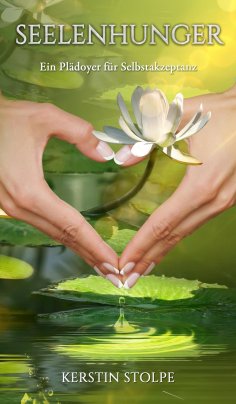 ebook: Seelenhunger - Ein Plädoyer für Selbstakzeptanz