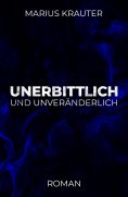 eBook: Unerbittlich und unveränderlich
