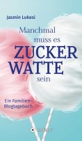 ebook: Manchmal muss es Zuckerwatte sein