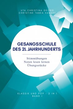 ebook: Gesangsschule des 21. Jahrhunderts - Band I