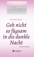 ebook: Geh nicht so fügsam in die dunkle Nacht