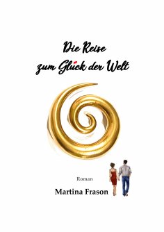 ebook: Die Reise zum Glück der Welt