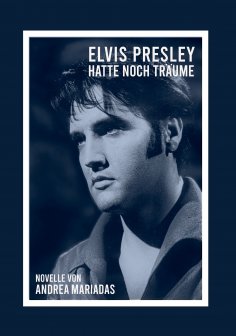 eBook: Elvis Presley hatte noch Träume