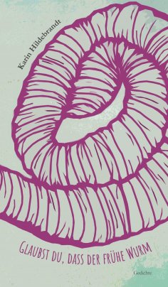 ebook: Glaubst du, dass der frühe Wurm wartet auf den Vogel?