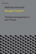ebook: Wie geht Theater?