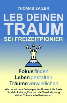 ebook: Leb deinen Traum: Sei Freizeitpionier