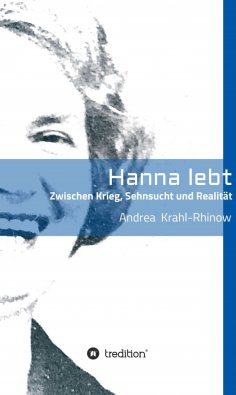 ebook: Hanna lebt - Zwischen Krieg, Sehnsucht und Realität