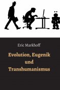 ebook: Evolution, Eugenik und Transhumanismus