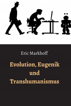 ebook: Evolution, Eugenik und Transhumanismus
