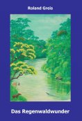 ebook: Das Regenwaldwunder