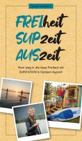 eBook: FREIheit - SUPzeit - AUSzeit