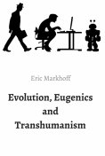 ebook: Evolution, Eugenics and Transhumanism
