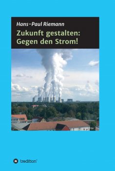 eBook: Zukunft gestalten: Gegen den Strom!