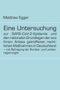 ebook: Eine Untersuchung zur SARS-CoV-2-Epidemie und den rationalen Grundlagen der aus ihrem Anlass getroff