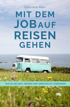 ebook: Mit dem Job auf Reisen gehen