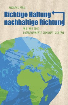 eBook: RICHTIGE HALTUNG, NACHHALTIGE RICHTUNG