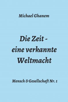 eBook: Die Zeit - eine verkannte Weltmacht