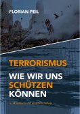 eBook: Terrorismus - wie wir uns schützen können