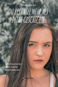 eBook: DU BIST VIEL MEHR ALS DEINE GESCHICHTE
