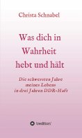 ebook: WAS DICH IN WAHRHEIT HEBT UND HÄLT