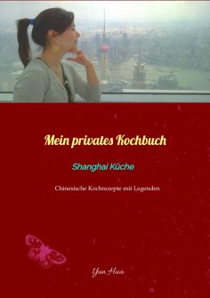 ebook: Mein privates Kochbuch: Shanghai Küche