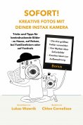ebook: Sofort! Kreative Fotos mit deiner Instax-Kamera