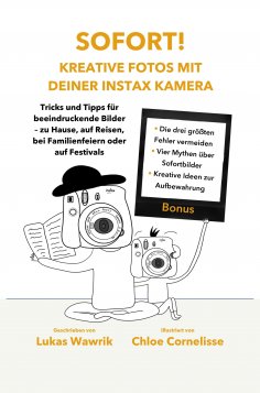 ebook: Sofort! Kreative Fotos mit deiner Instax-Kamera