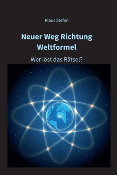 ebook: Neuer Weg Richtung Weltformel
