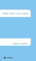 eBook: Viele Tode - ein Leben