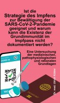ebook: Ist die Strategie des Impfens zur Bewältigung der SARS-CoV-2-Pandemie geeignet und warum kann die Ex