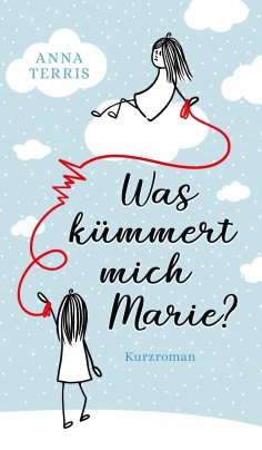 ebook: Was kümmert mich Marie?