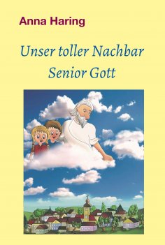 eBook: Unser toller Nachbar Senior Gott