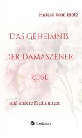 eBook: Das Geheimnis der Damaszener Rose