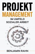 eBook: Projektmanagement - Im Umfeld sozialer Arbeit