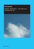 eBook: Wolken-Meditation - Der Weg zum entspannten Ich