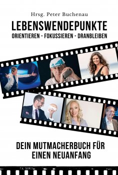 eBook: Lebenswendepunkte: Orientieren - Fokussieren - Dranbleiben