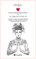 ebook: Herzensangelegenheiten & 90 Tage mit COVID-19