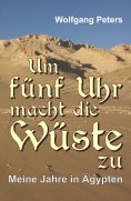 eBook: Um fünf Uhr macht die Wüste zu
