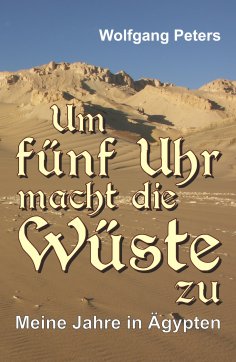 eBook: Um fünf Uhr macht die Wüste zu