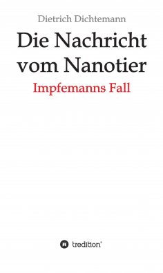 ebook: Die Nachricht vom Nanotier: Die Aufarbeitung der Corona-Verbrechen in Reimform