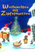 eBook: Weihnachten mit Zipfelmützen