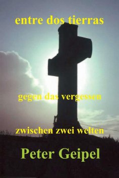 ebook: entre dos tierras - zwischen zwei welten - gegen das vergessen