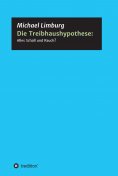 eBook: Die Treibhaushypothese: Alles Schall und Rauch?