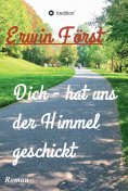 ebook: Dich - hat uns der Himmel geschickt