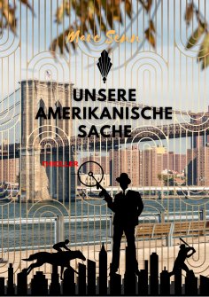eBook: UNSERE AMERIKANISCHE SACHE