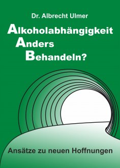 eBook: Alkoholabhängigkeit anders behandeln?