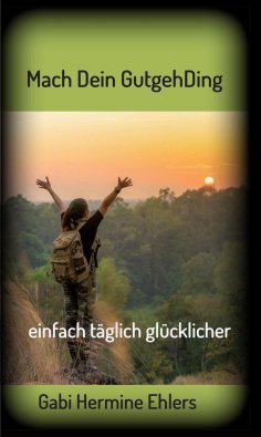 eBook: Mach Dein GUTGEHDING