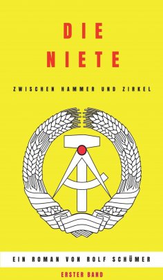 eBook: Die Niete zwischen Hammer und Zirkel